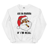 Santa Ask Ya Momma Sweatshirt