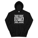 Never Outta Melanin Hoodie