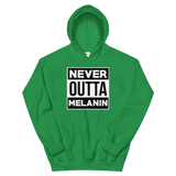 Never Outta Melanin Hoodie
