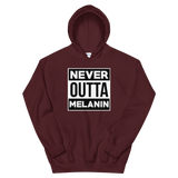 Never Outta Melanin Hoodie