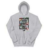 Good Vibes Only Hoodie
