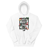 Good Vibes Only Hoodie