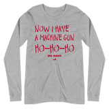 Now I Have A Machine Gun | Die Hard Long Sleeve