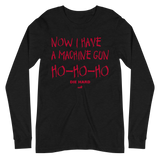 Now I Have A Machine Gun | Die Hard Long Sleeve