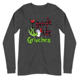 Drink Up Grinches Long Sleeve