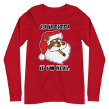 Santa Ask Ya Momma Long Sleeve
