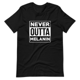 Never Outta Melanin