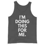 I'm Doing This For Me. Tank