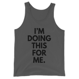 I'm Doing This For Me. Tank