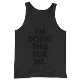 I'm Doing This For Me. Tank