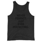 Never Perfect. Just Ever Perfecting. Tank
