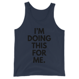 I'm Doing This For Me. Tank
