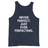 Never Perfect. Just Ever Perfecting. Tank