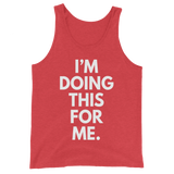 I'm Doing This For Me. Tank