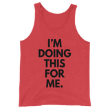 I'm Doing This For Me. Tank