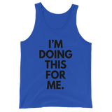 I'm Doing This For Me. Tank