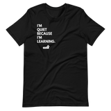 I'm Quiet Because I'm Learning