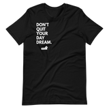 Don't Quit Your Day Dream.