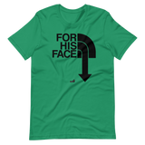 For His Face