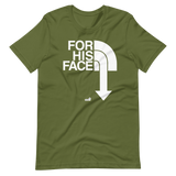 For His Face