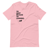 I'm Quiet Because I'm Learning