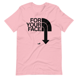 For Your Face