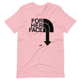 For Her Face