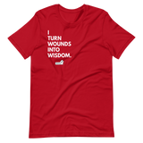 I Turn Wounds Into Wisdom.