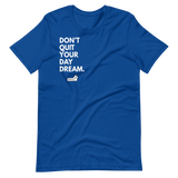 Don't Quit Your Day Dream.