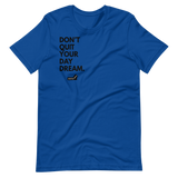 Don't Quit Your Day Dream.