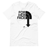 For Her Face