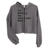 I'm Rooting For Everybody Black Crop Hoodie