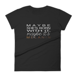 Maybe It's Melanin - Women's
