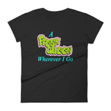 A Fresh Queen Wherever I Go - Women's