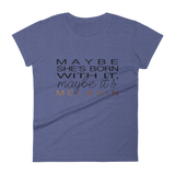 Maybe It's Melanin - Women's
