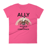 Ally Because Silence is Compliance - Women's
