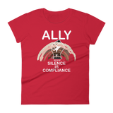 Ally Because Silence is Compliance - Women's