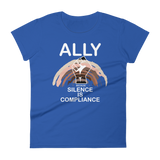 Ally Because Silence is Compliance - Women's