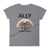 Ally Because Silence is Compliance - Women's