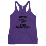Never Perfect. Just Ever Perfecting. Tank - Women's