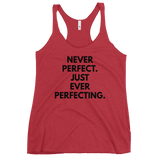 Never Perfect. Just Ever Perfecting. Tank - Women's