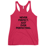 Never Perfect. Just Ever Perfecting. Tank - Women's
