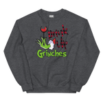 Drink Up Grinches Sweatshirt