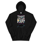 That Ain't No Damn Puppy! Hoodie