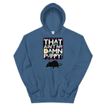 That Ain't No Damn Puppy! Hoodie