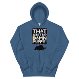 That Ain't No Damn Puppy! Hoodie