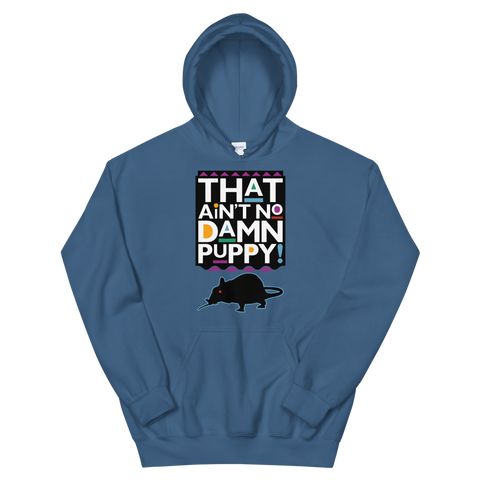 That Ain't No Damn Puppy! Hoodie