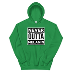 Never Outta Melanin Hoodie