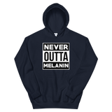 Never Outta Melanin Hoodie