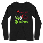 Drink Up Grinches Long Sleeve